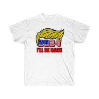 2024 I Will Be Back Trump T-Shirt