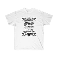 Your Life Was a Blessing Memorial T-Shirt