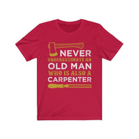 Never Understand an Old Man Carpenter